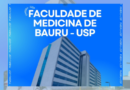 Faculdade de Medicina de Bauru é a mais nova unidade da USP